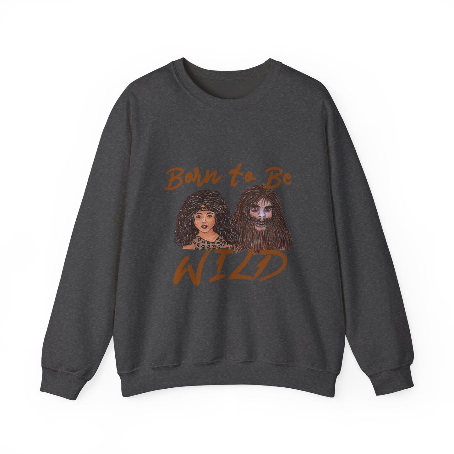Born to be Wild Unisex Heavy Blend™ Crewneck Sweatshirt